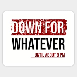 Down for Whatever \\ Funny Mom Sticker
